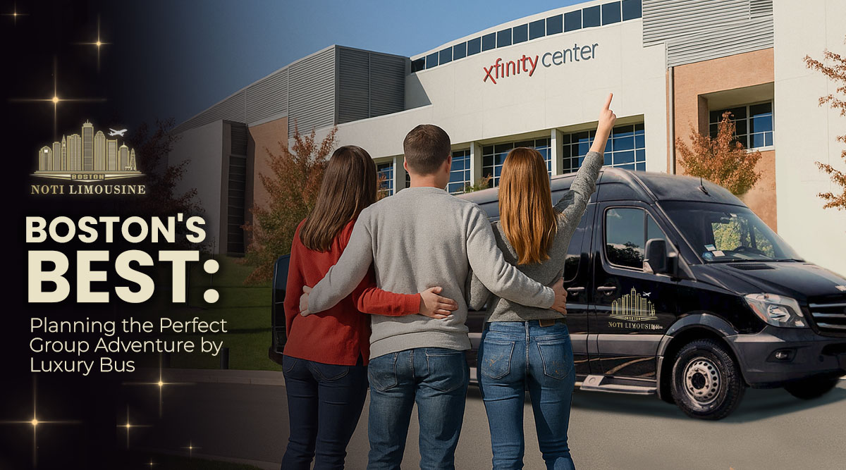 Boston's Best: Planning the Perfect Group Adventure by Luxury Bus
