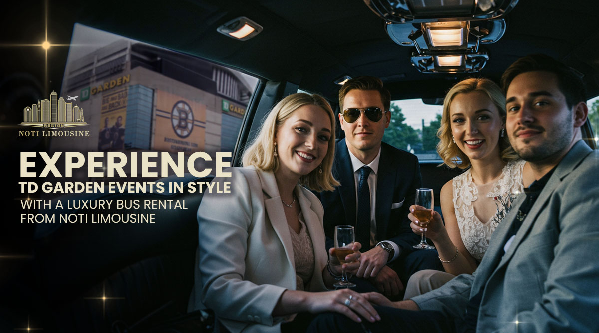 Experience TD Garden Events in Style with a Luxury Bus Rental from Noti Limousine