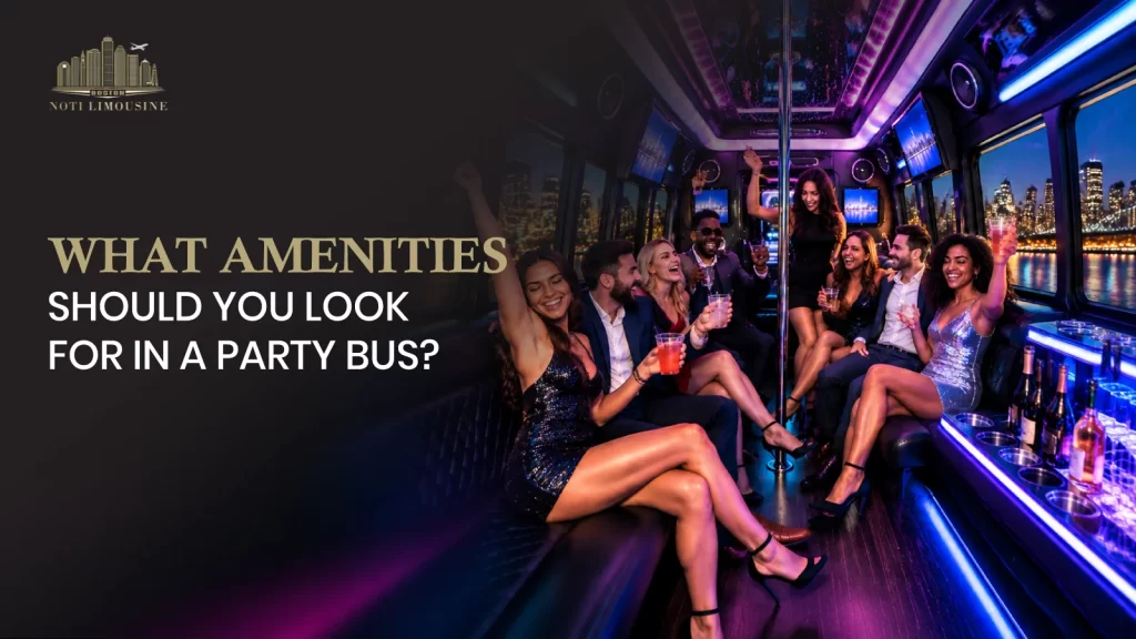 What Amenities Should You Look for in a Party Bus?