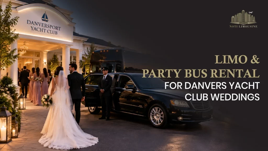 Limo & Party Bus Rental for Danvers Yacht Club Weddings